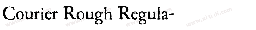 Courier Rough Regula字体转换